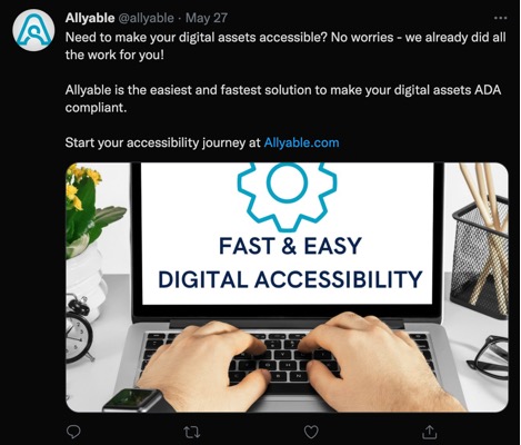 Allyable @allyable - May 27  Need to make your digital assets accessible?  No worries - we already did all the work for you!  Allyable is the easiest and fastest solution to make your digital assets ADA compliant.  Stare your accessibility journey at Allyable.com 