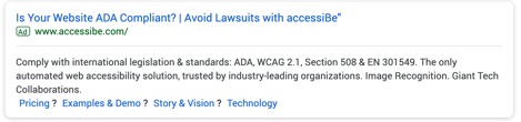 Is Your Website ADA Compliant? | Avoid Lawsuits with accessiBe" [sic] Ad – www.accessibe.com/  Comply with international legislation & standards: ADA, WCAG 2.1, Section 508 & EN 301549. The only automated web accessibility solution, trusted by industry-leading organizations. Image Recognition. Giant Tech Collaborations. Pricing?  Examples & Demo?  Story & Vision?  Technology 