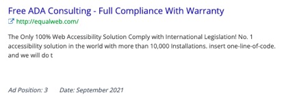 Free ADA Consulting - Full Compliance With Warranty http://equalweb.com  The Only 100% Web Accessibility Solution Comply with International Legislation! No. 1 accessibility solution in the world with more than 10,000 installations. insert one-line-of-code and we will do t  Ad Position: 3  Date: September 2021