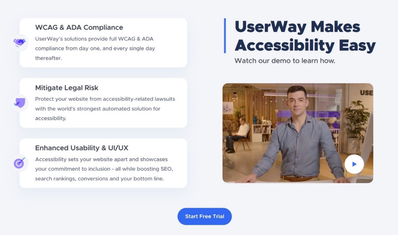 UserWay Makes Accessibility Easy.  Watch our demo to learn how.  WCAG & ADA Compliance UserWay's solutions provide full WCAG & ADA compliance from day one, and every single day thereafter.    Mitigate Legal Risk Protect your website from accessibility-related lawsuits with the world's strongest automated solution for accessibility.  Enhanced Usability & UI/UX Accessibility sets your website apart and showcases your commitment to inclusion - all while boosting SEO, search rankings, conversions and your bottom line.